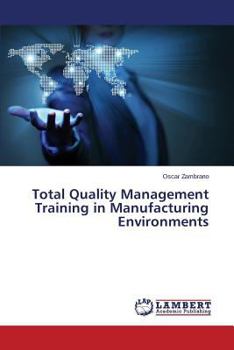 Paperback Total Quality Management Training in Manufacturing Environments Book