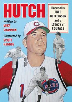 Paperback Hutch: Baseball's Fred Hutchinson and a Legacy of Courage Book
