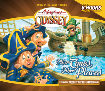 Adventures In Odyssey Other Times, Other Placesr (Adventures in Odyssey: the Gold Audio Series) - Book #10 of the Adventures in Odyssey