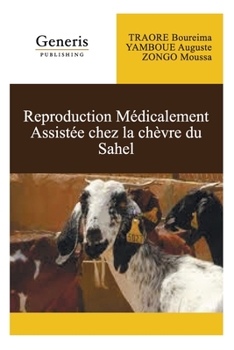 Paperback Réproduction médicalement assistée chez la chèvre du Sahel [French] Book