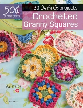Paperback 50 Cents a Pattern: Crocheted Granny Squares: 20 on the Go Projects Book