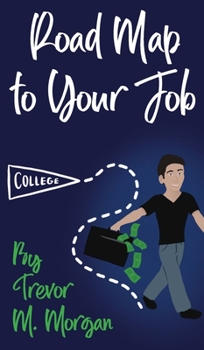 Hardcover Road Map to Your Job: Navigating to Each Pit Stop on the Road to Employment Book
