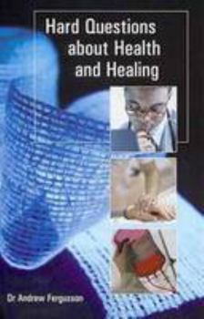 Paperback Hard Questions About Health and Healing Book