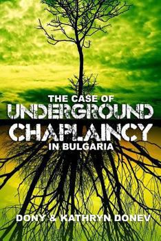 Paperback The Case of Underground Chaplaincy in Bulgaria Book