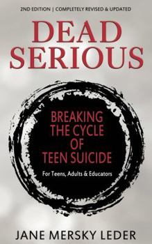 Paperback Dead Serious: Breaking the Cycle of Teen Suicide Book