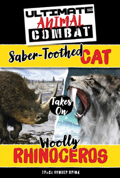 Paperback Saber-Toothed Cat Takes on Woolly Rhinoceros Book