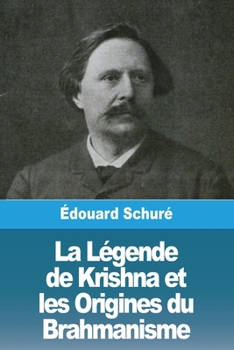 Paperback La Légende de Krishna et les Origines du Brahmanisme [French] Book
