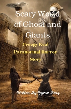 Paperback Scary World of Ghost and Giants: Creepy Real Paranormal Horror Story Book