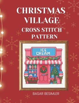 Paperback Christmas Village Cross Stitch Pattern: 5 Christmas Shops Book