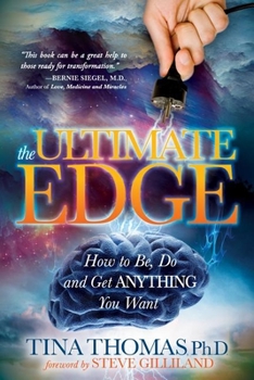 Paperback The Ultimate Edge: How to Be, Do and Get Anything You Want Book