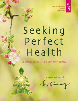 Paperback Seeking Perfect Health Book