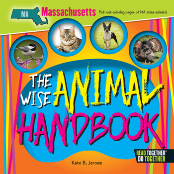 Hardcover The Wise Animal Handbook Massachusetts Book