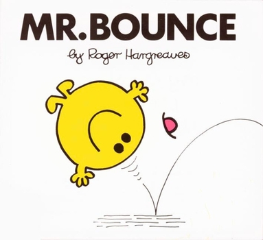 Mr. Bounce (Mr. Men and Little Miss) - Book #22 of the Mr. Men