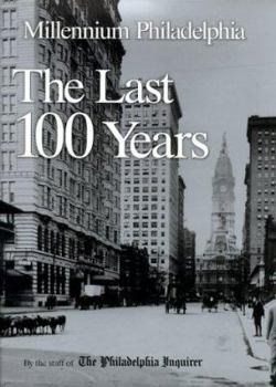 Hardcover Millennium Philadelphia: The Last 100 Years Book