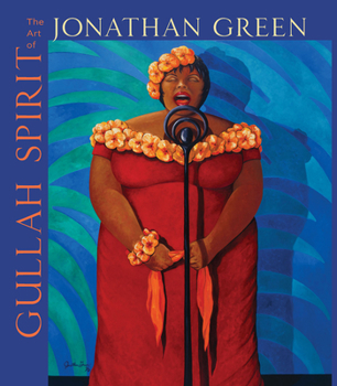 Hardcover Gullah Spirit: The Art of Jonathan Green Book