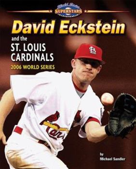 Library Binding David Eckstein and the St. Louis Cardinals: 2006 World Series Book