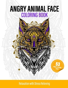 Paperback Angry Animal Face Coloring Book: Fun, Relaxation with Stress Relieving for Adults, Great Gift Idea Book