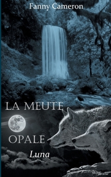 Paperback La meute opale: Luna [French] Book