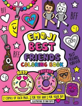 Paperback Emoji Best Friends Coloring Book: A Coloring Book for Two! Two Copies of each page, share and color with your BFF. Book