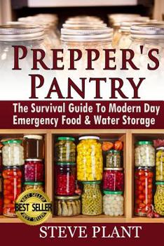 Paperback Prepper's Pantry: The Survival Guide To Modern Day Emergency Food & Water Storage Book