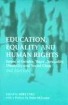 Paperback Education, Equality and Human Rights: Issues of Gender, 'race', Sexuality, Disability and Social Class Book