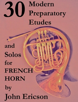 Paperback 30 Modern Preparatory Etudes and Solos for French Horn Book