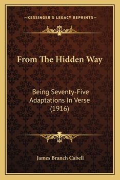 From the Hidden Way: Being Seventy-Five Adaptations in Verse - Book #14 of the Biography of Manuel