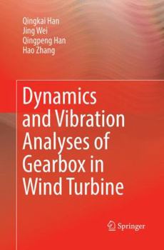Paperback Dynamics and Vibration Analyses of Gearbox in Wind Turbine Book