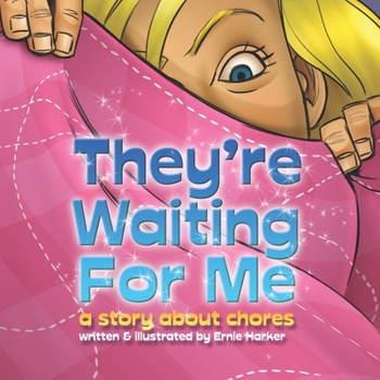 Paperback They're Waiting For Me: The Chores That Wouldn't Go Away Book
