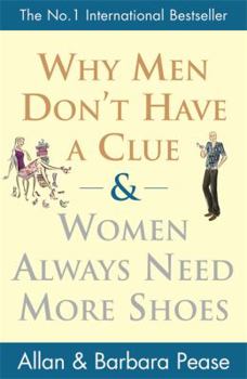 Paperback Why Men Don't Have a Clue & Women Always Need More Shoes Book