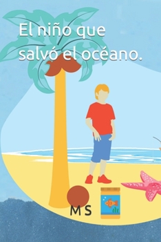 Paperback El niño que salvó el océano. [Spanish] Book