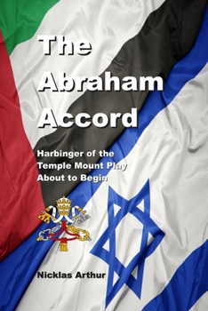 Paperback The Abraham Accord: Harbinger of the Temple Mount Play about to Begin Book