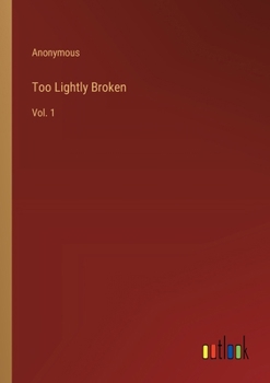 Paperback Too Lightly Broken: Vol. 1 Book