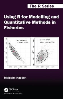 Using R for Modelling and Quantitative Methods in Fisheries (Chapman & Hall/CRC The R Series) - Book  of the R Series
