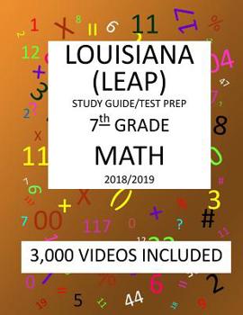 Paperback 7th Grade LOUISIANA LEAP, 2019 MATH, Test Prep: : 7th Grade LOUISIANA EDUCATIONAL ASSESSMENT PROGRAM TEST 2019 MATH Test Prep/Study Guide Book