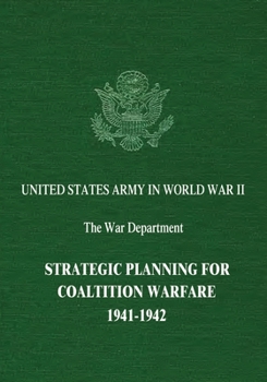 Paperback Strategic Planning for Coalition Warfare: 1941-1942 Book