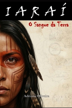 Paperback Iaraí: O Sangue da Terra [Portuguese] Book