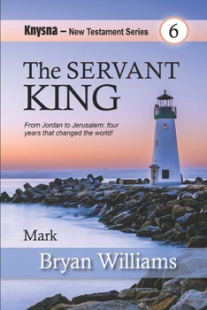 Paperback The Servant King: Knysna New Testament Series: Mark Book