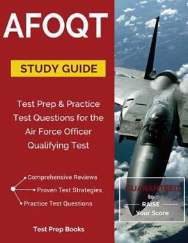 Paperback Afoqt Study Guide: Test Prep & Practice Test Questions for the Air Force Officer Qualifying Test: Test Prep & Practice Test Questions for Book