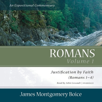 Audio CD Romans: An Expositional Commentary, Vol. 1: Justification by Faith (Romans 1-4) Book