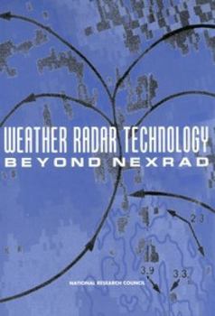 Paperback Weather Radar Technology Beyond NEXRAD (Compass Series) Book