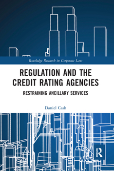 Paperback Regulation and the Credit Rating Agencies: Restraining Ancillary Services Book