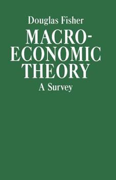 Macroeconomic Theory: A Survey
