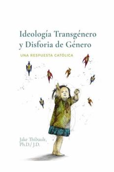 Hardcover Ideología Transgénero y Disforia de Género: Una respuesta Católica [Spanish] Book