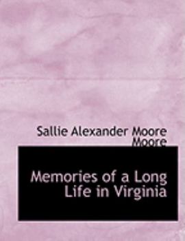 Paperback Memories of a Long Life in Virginia [Large Print] Book