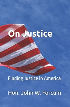 Paperback On Justice: Finding Justice in America Book