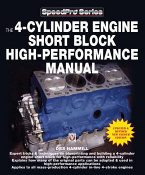 Paperback The 4-Cylinder Engine Short Block High-Performance Manual: Updated and Revised New Colour Edition Book