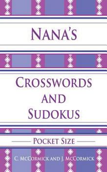 Paperback Nana's Crosswords and Sudokus: Pocket Size [Large Print] Book