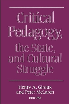Paperback Critical Pedagogy, the State, and Cultural Struggle Book
