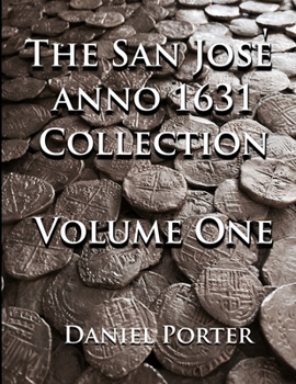 Paperback The San Jose anno 1631 Collection Volume One Book